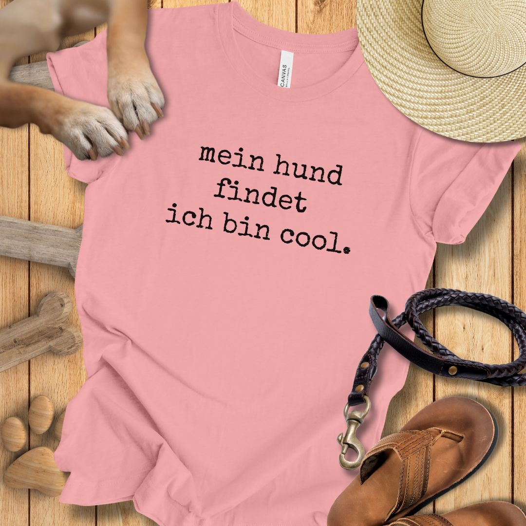 Mein Hund findet ich bin cool - T-Shirt Unisex Modern Fit - Weich & Leicht