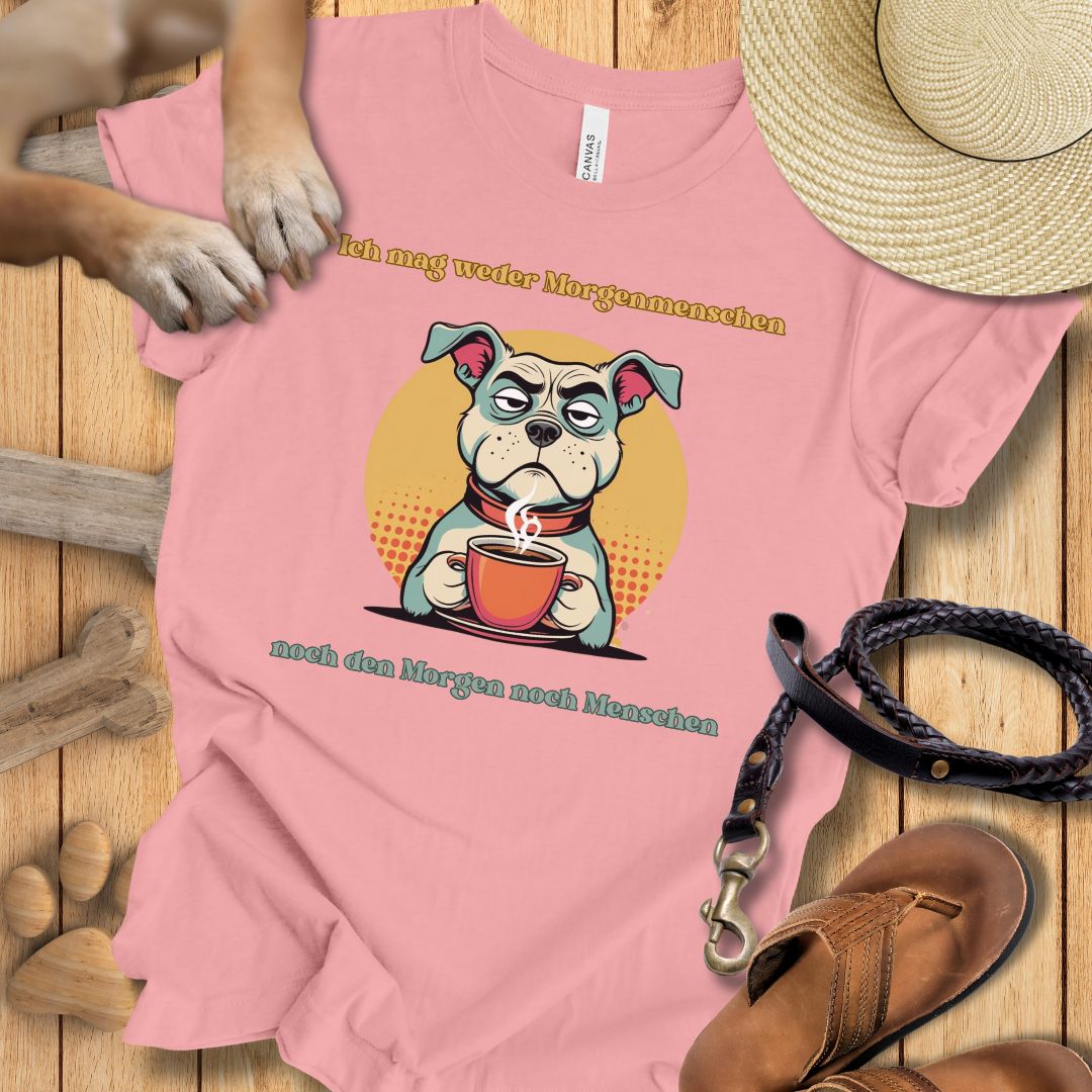 Ich mag weder Morgenmenschen, noch den Morgen, noch Menschen - T-Shirt Unisex Slim Fit