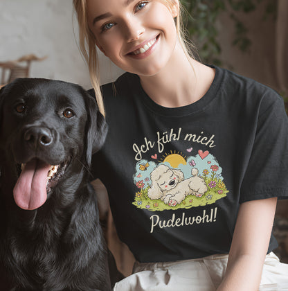 Ich fühl mich pudelwohl - T-Shirt Unisex Modern Fit - Weich & Leicht