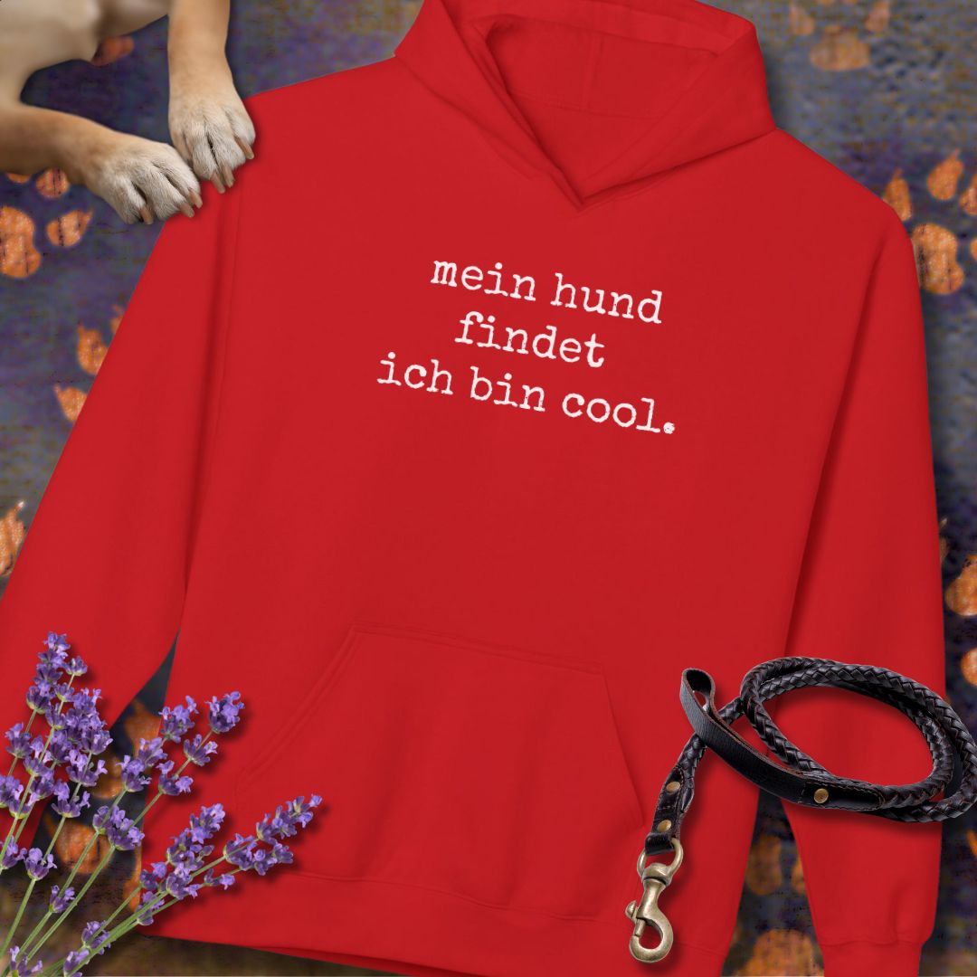 Mein Hund findet, ich bin cool - Unisex Modern Fit Hoodie