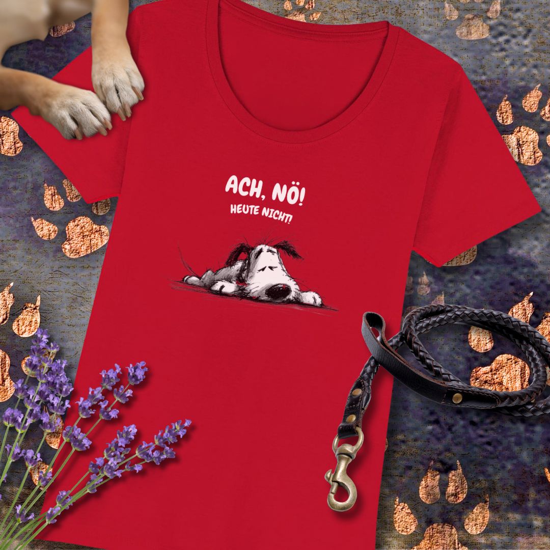 Ach, Nö! Heute Nicht! - Premium Damen T-Shirt - Slim Fit