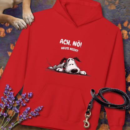 Ach, Nö! Heute nicht! - Unisex Modern Fit Hoodie