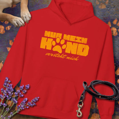 Nur mein Hund versteht mich - Unisex Modern Fit Hoodie