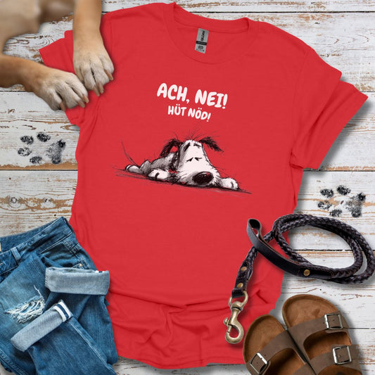 Ach, Nei! Hüt Nöd! - T-Shirt Classic Fit - Bequemer Klassiker