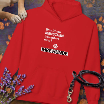 Was ich an Menschen besonders mag? IHRE HUNDE - Unisex Modern Fit Hoodie
