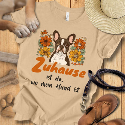 Zuhause ist da, wo mein Hund ist - Französische Bulldogge - T-Shirt Unisex Modern Fit - Weich & Leicht