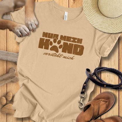 Nur Mein Hund Versteht Mich – T-Shirt Unisex Modern Fit - Weich & Leicht