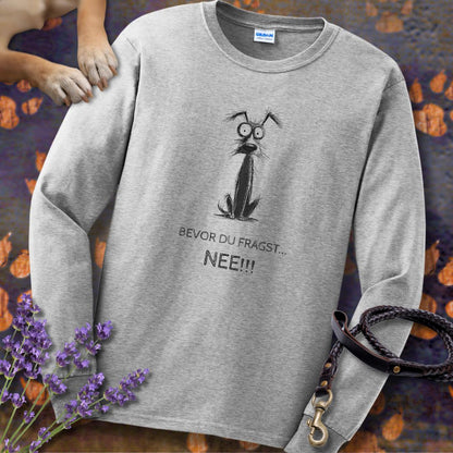 Bevor Du fragst - NEE - Unisex Longsleeve Classic Fit