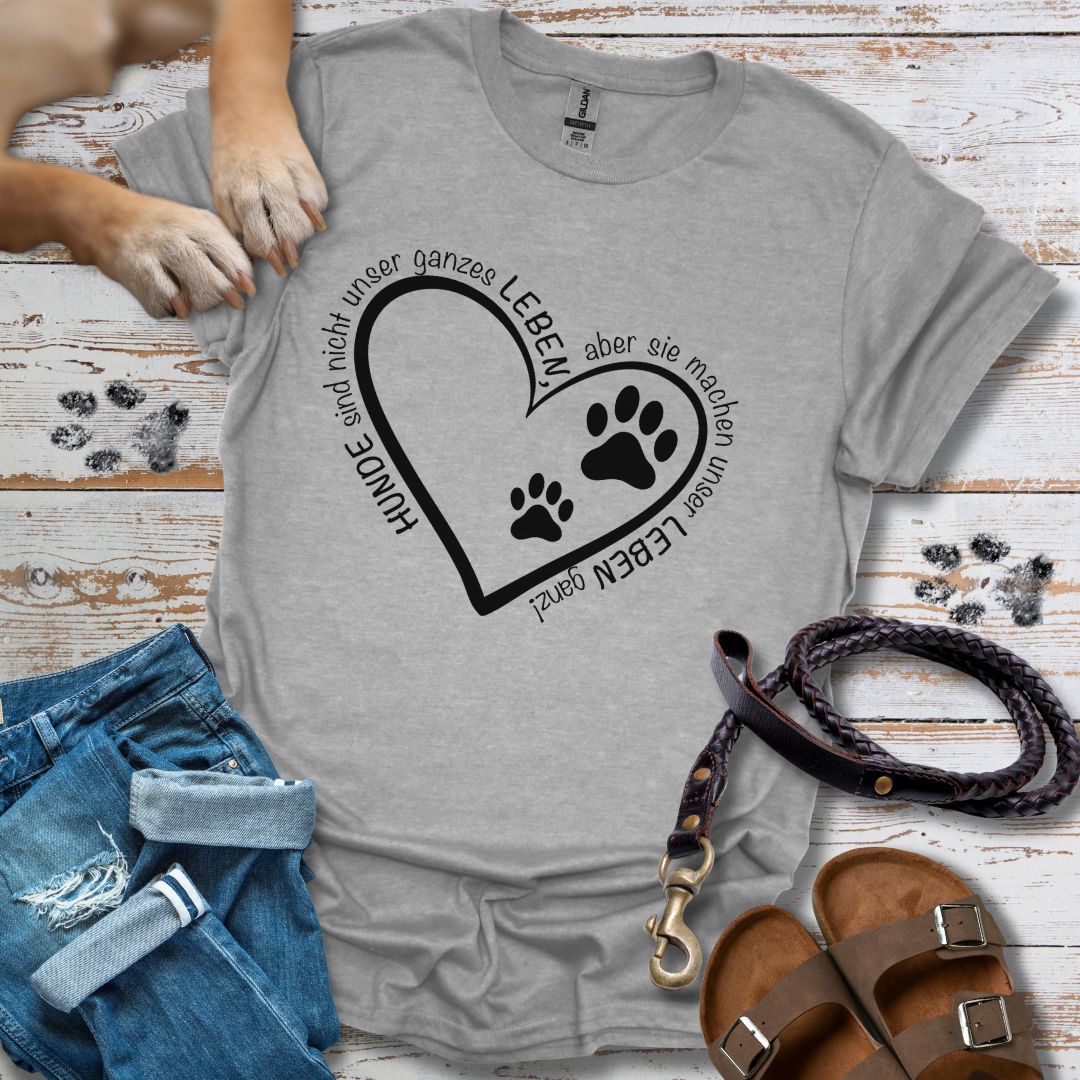 Hunde machen unser Leben ganz - T-Shirt Unisex Classic Fit - Bequemer Klassiker