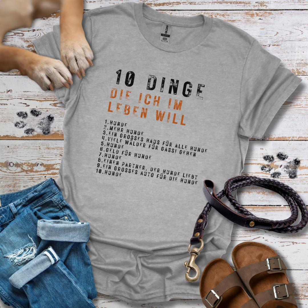 10 Dinge, die ich im Leben will - T-Shirt Unisex Relaxed Fit