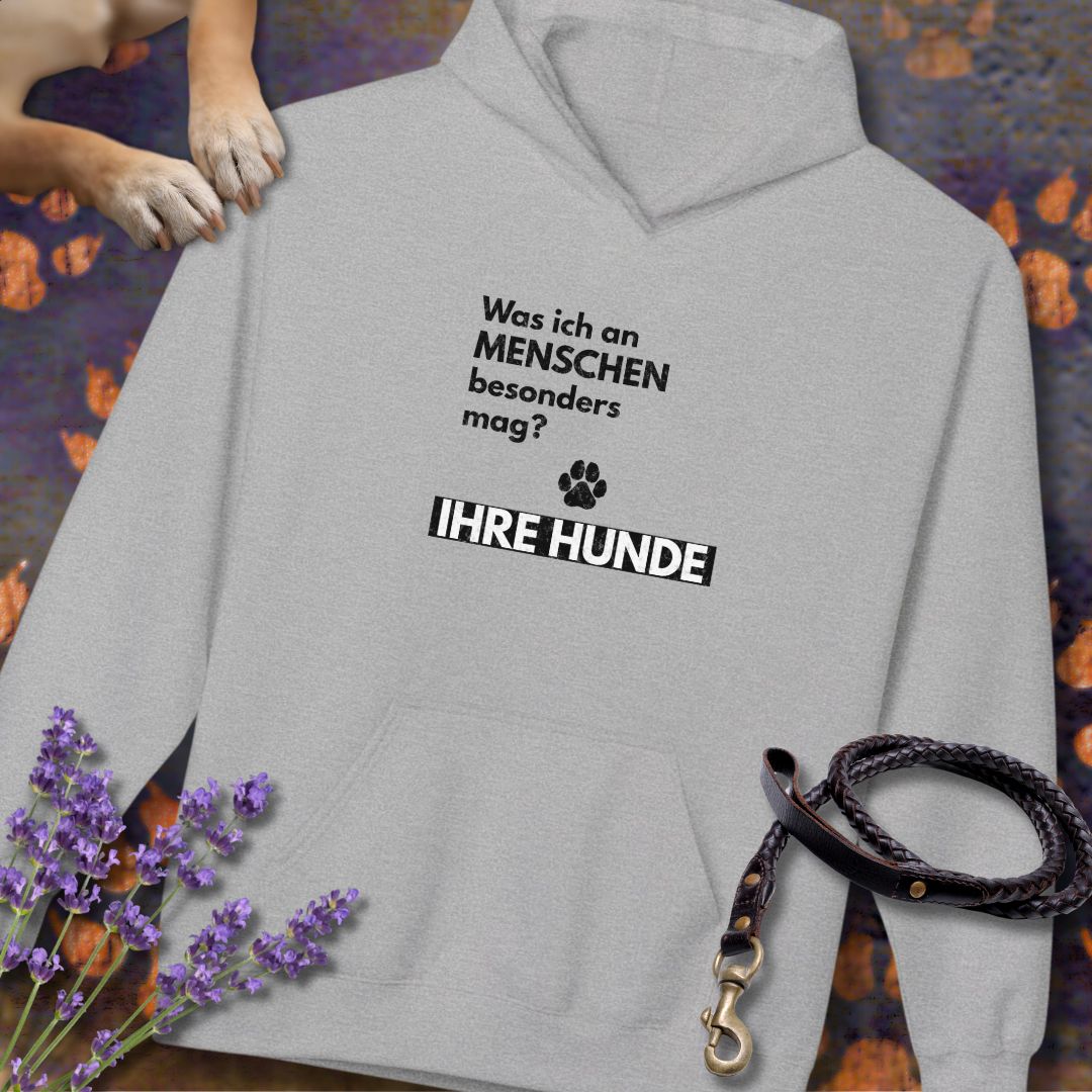 Was ich an Menschen besonders mag? IHRE HUNDE - Unisex Modern Fit Hoodie