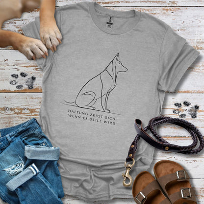 Haltung zeigt sich, wenn es still wird - Schäferhund - T-Shirt Unisex Classic Fit - Bequemer Klassiker