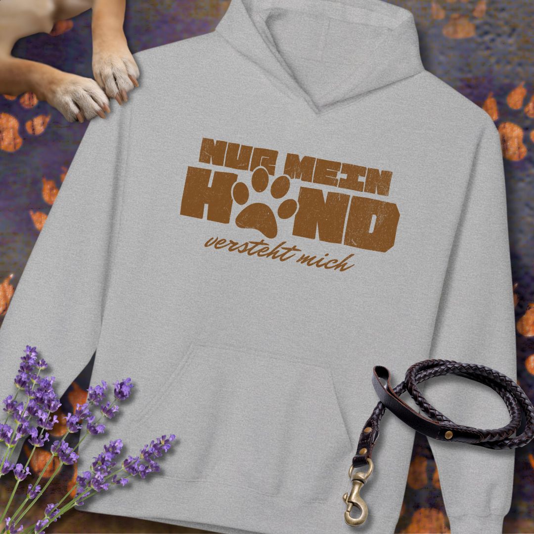 Nur mein Hund versteht mich - Unisex Modern Fit Hoodie