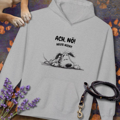 Ach, Nö! Heute nicht! - Unisex Modern Fit Hoodie