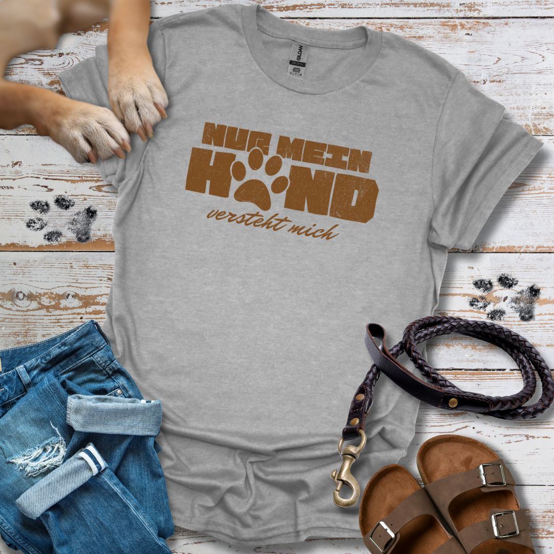 Nur mein Hund versteht mich - T-Shirt Unisex Classic Fit - Bequemer Klassiker