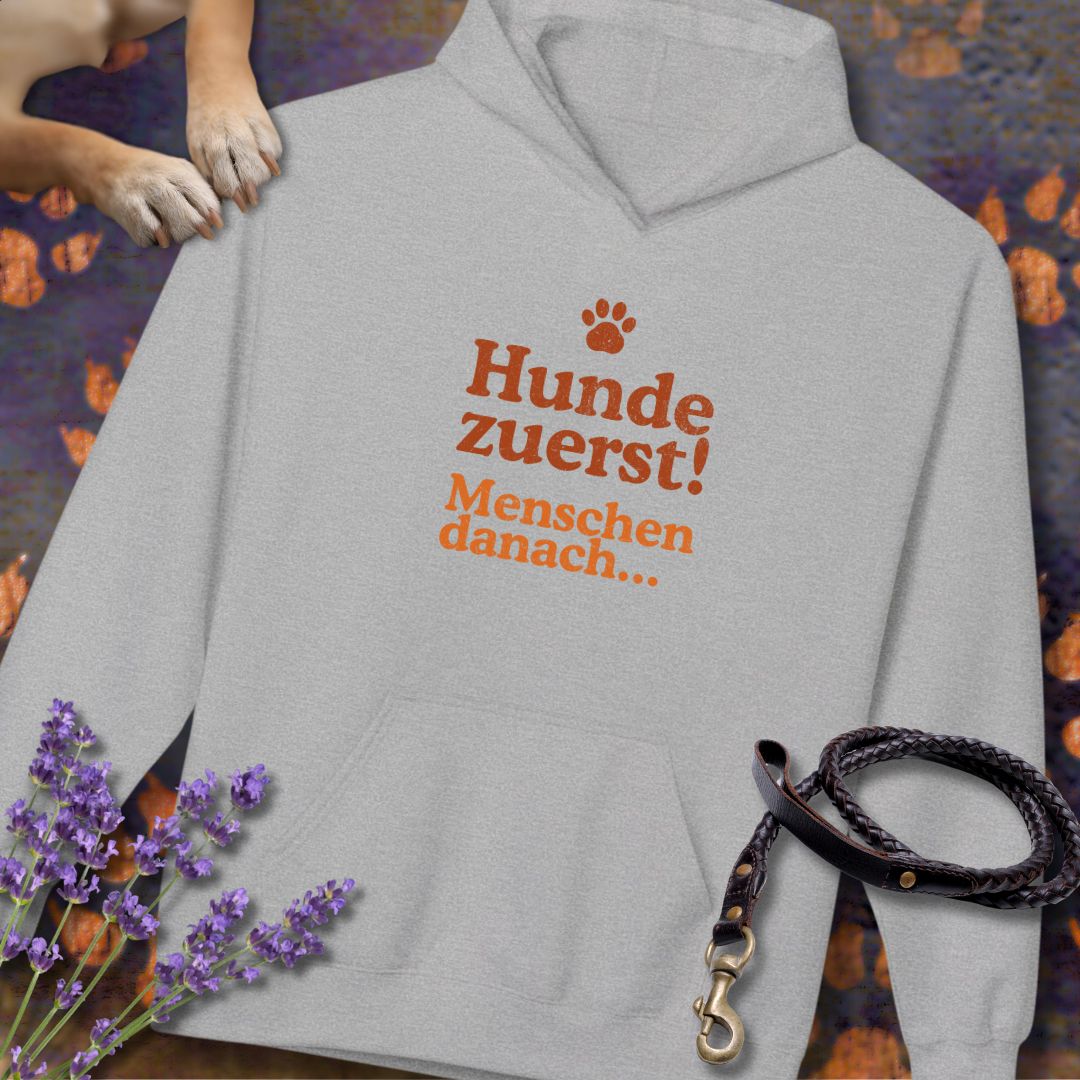 Hunde zuerst! Menschen danach... -  Unisex Modern Fit Hoodie