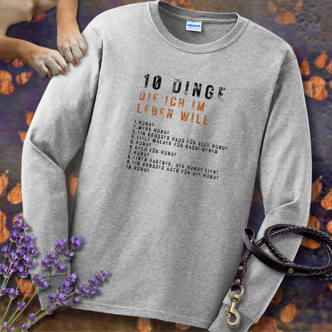 10 Dinge, die ich im Leben will - Unisex Longsleeve Classic Fit