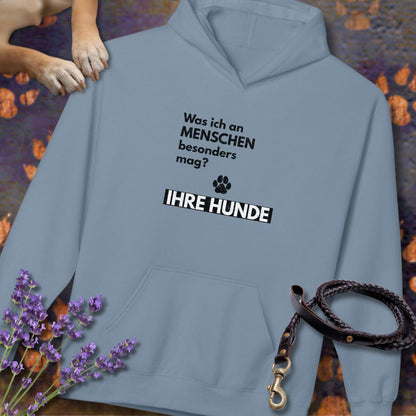 Was ich an Menschen besonders mag? IHRE HUNDE - Unisex Modern Fit Hoodie
