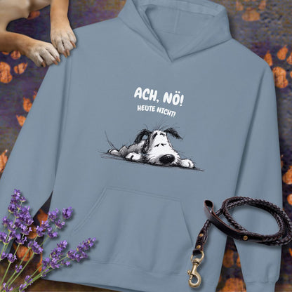 Ach, Nö! Heute nicht! - Unisex Modern Fit Hoodie