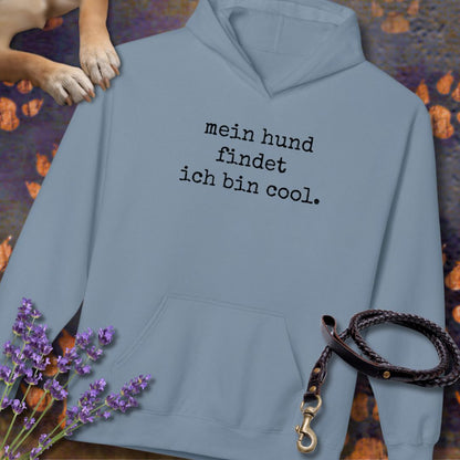 Mein Hund findet, ich bin cool - Unisex Modern Fit Hoodie