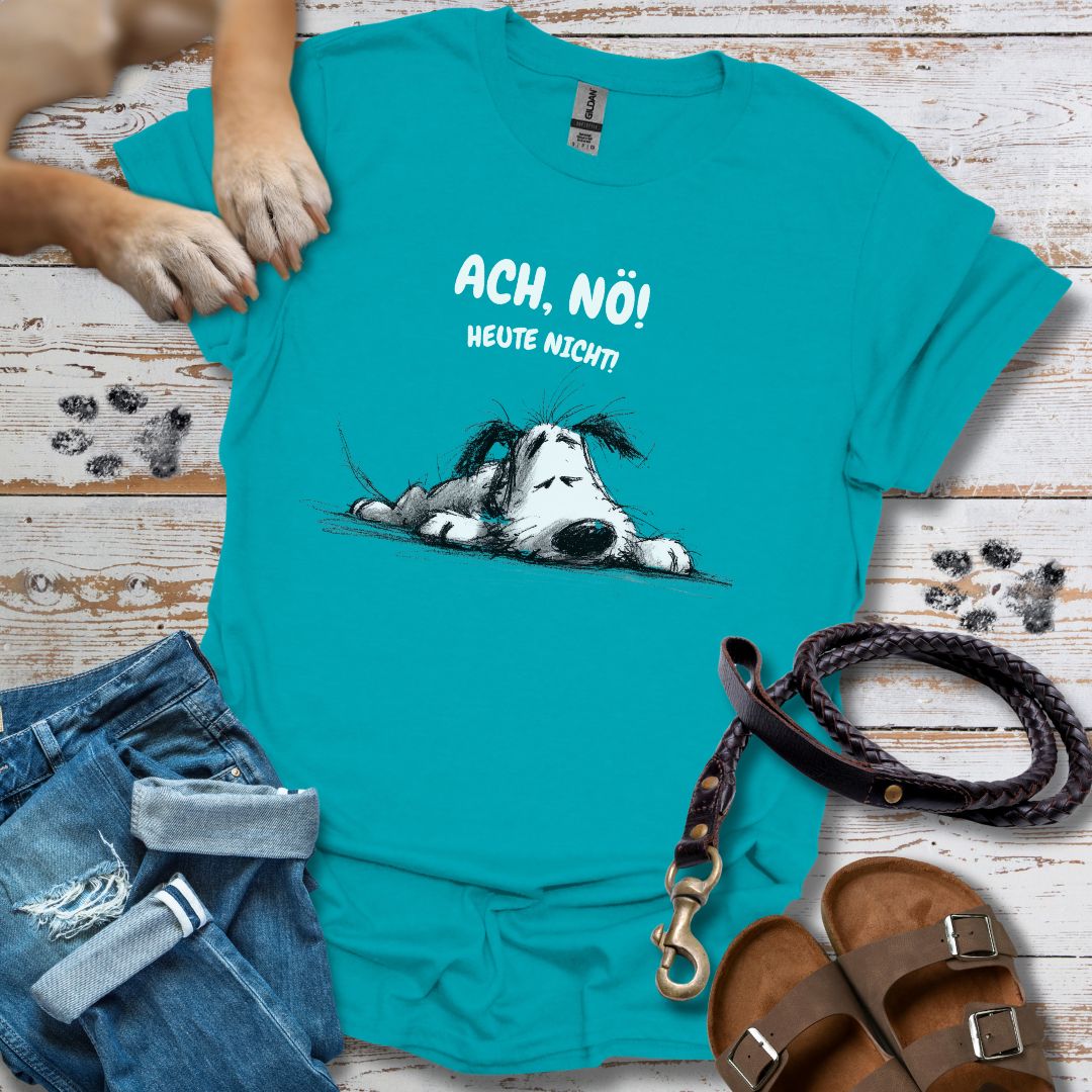 Ach, Nö! Heute Nicht! - T-Shirt Classic Fit - Bequemer Klassiker