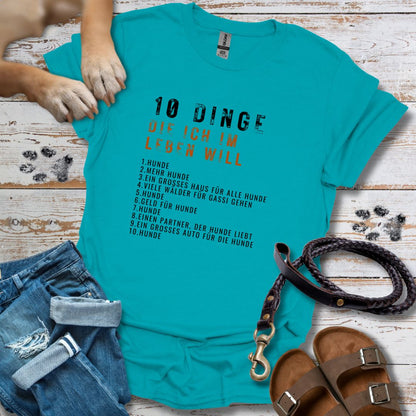 10 Dinge, die ich im Leben will - T-Shirt Unisex Classic Fit - Bequemer Klassiker
