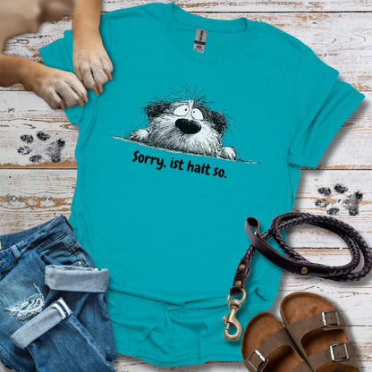 Sorry, ist halt so - T-Shirt Classic Fit - Bequemer Klassiker