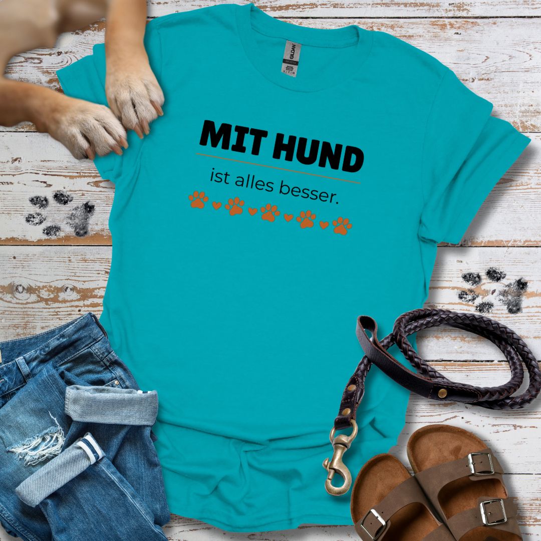 Mit Hund ist alles besser - T-Shirt Unisex Classic Fit - Bequemer Klassiker