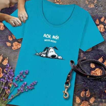 Ach, Nö! Heute Nicht! - Premium Damen T-Shirt - Slim Fit