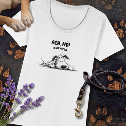 Ach, Nö! Heute Nicht! - Premium Damen T-Shirt - Slim Fit