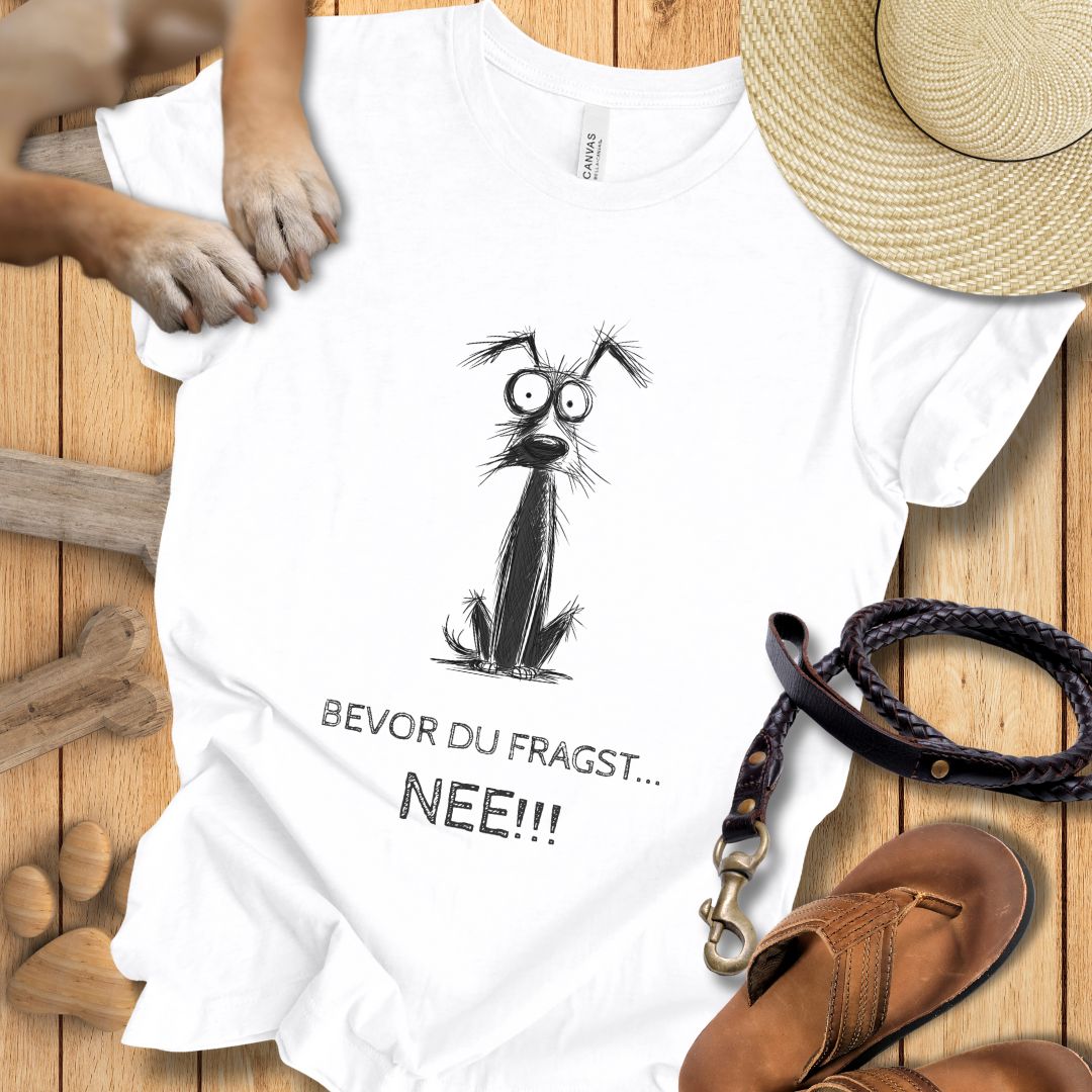 Bevor du fragst: NEE!!! - T-Shirt Unisex Modern Fit - Weich & Leicht