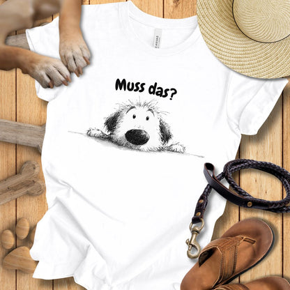 Muss das? - T-Shirt Unisex Modern Fit - Weich & Leicht