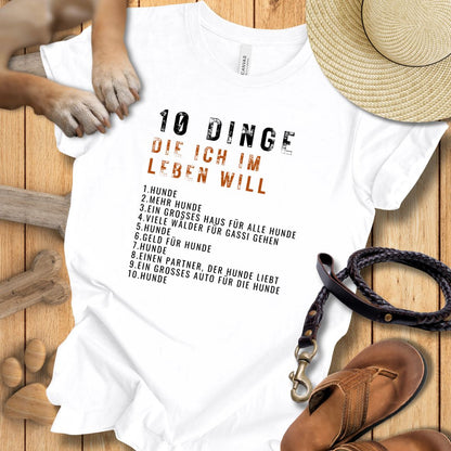 10 Dinge, die ich im Leben will - T-Shirt Unisex Modern Fit - Weich & Leicht