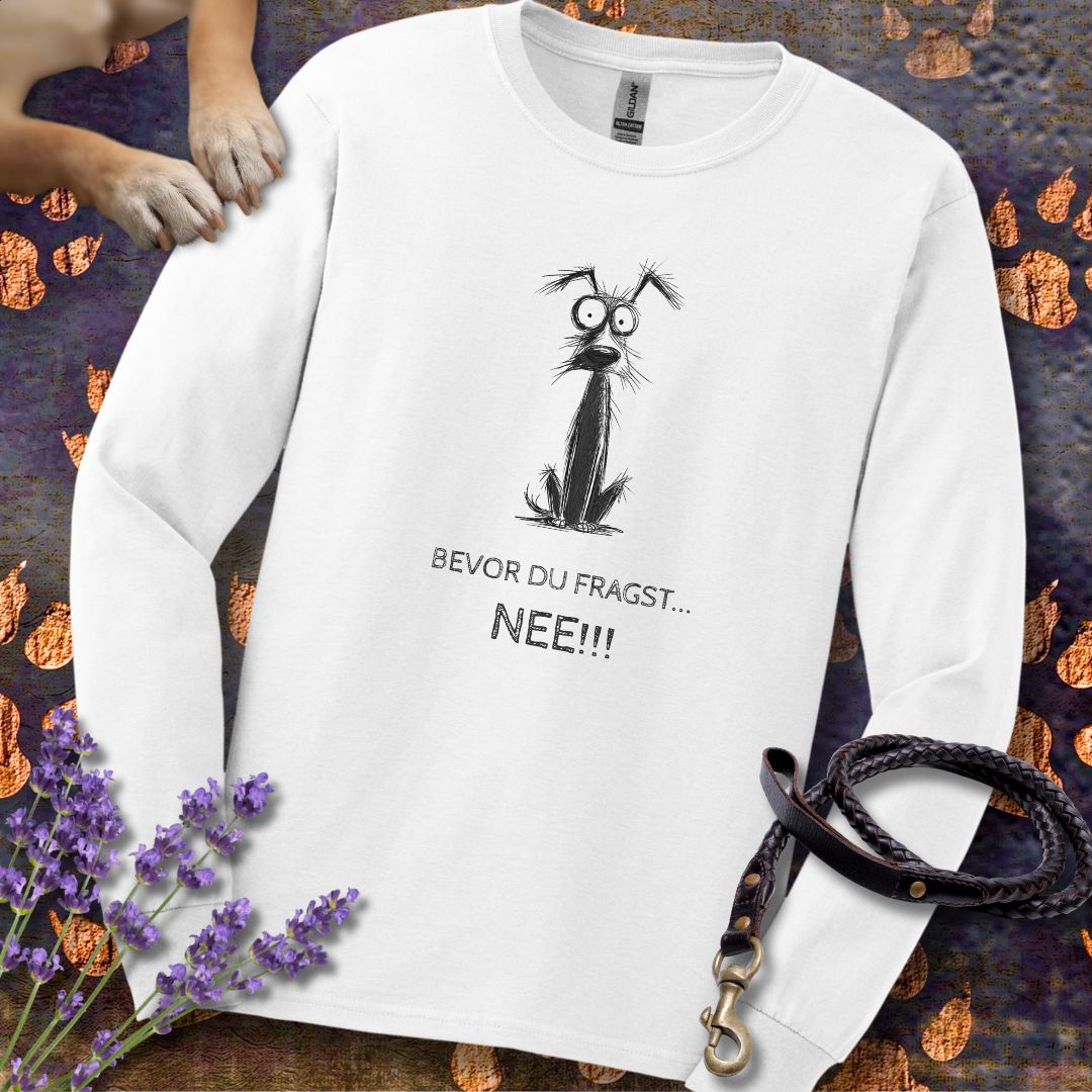 Bevor Du fragst - NEE - Unisex Longsleeve Classic Fit