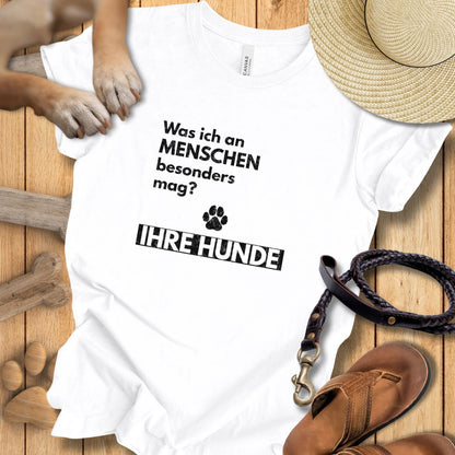 Was ich an Menschen besonders mag? IHRE HUNDE - T-Shirt Unisex Modern Fit - Weich & Leicht