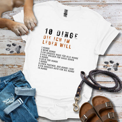 10 Dinge, die ich im Leben will - T-Shirt Unisex Classic Fit - Bequemer Klassiker