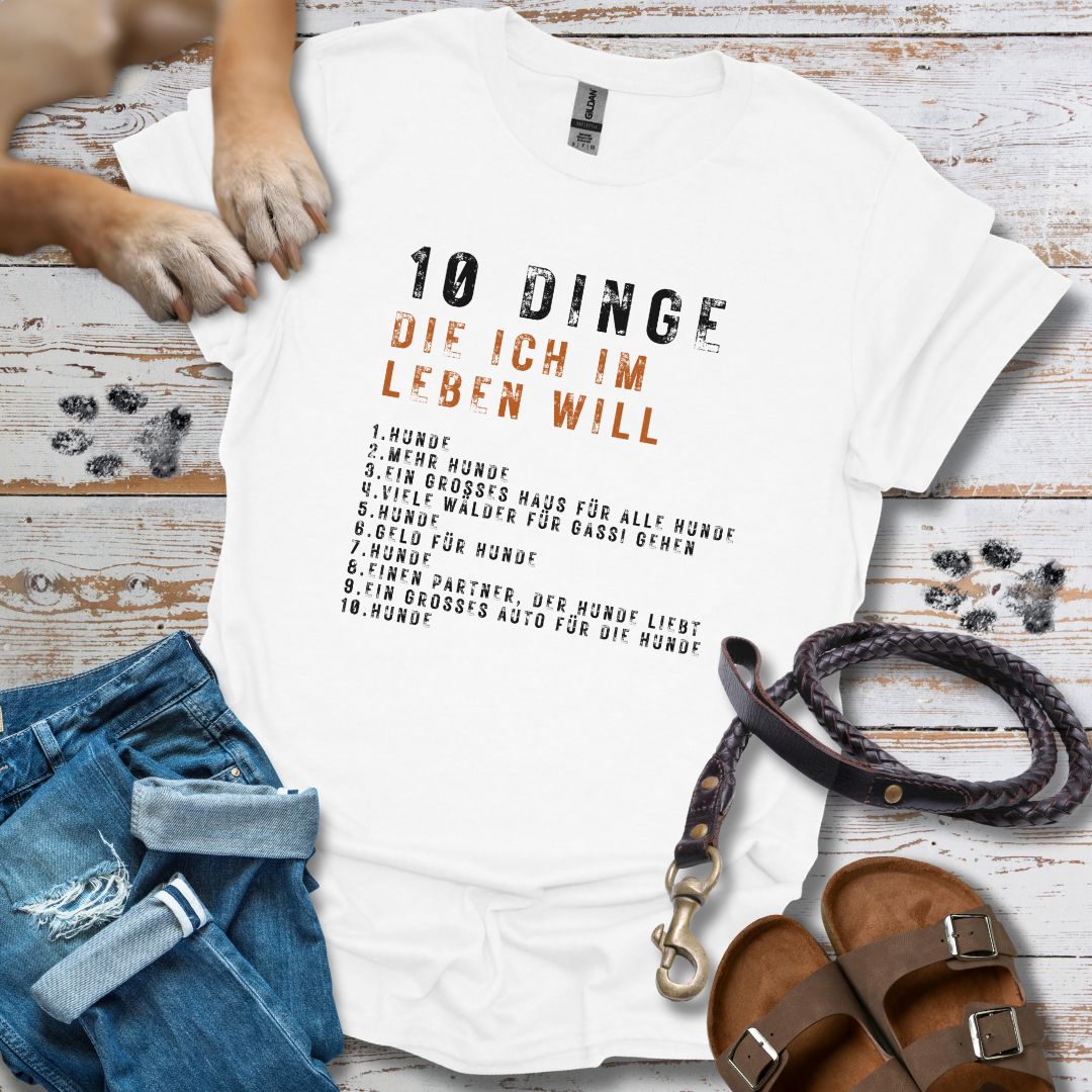 10 Dinge, die ich im Leben will - T-Shirt Unisex Relaxed Fit