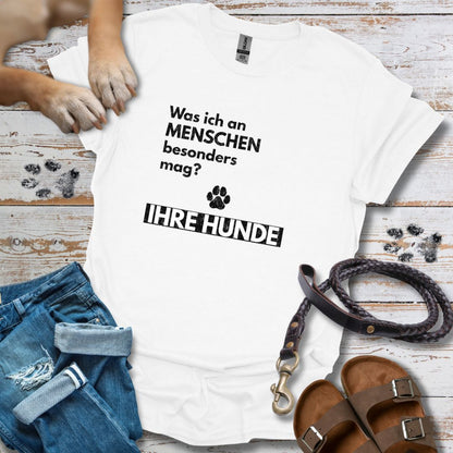 Was ich an Menschen besonders mag? IHRE HUNDE - T-Shirt Unisex Classic Fit - Bequemer Klassiker