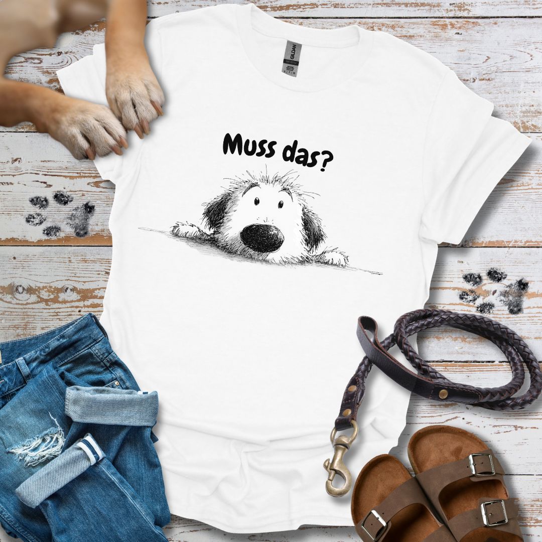 Muss das? - T-Shirt Unisex Classic Fit - Bequemer Klassiker