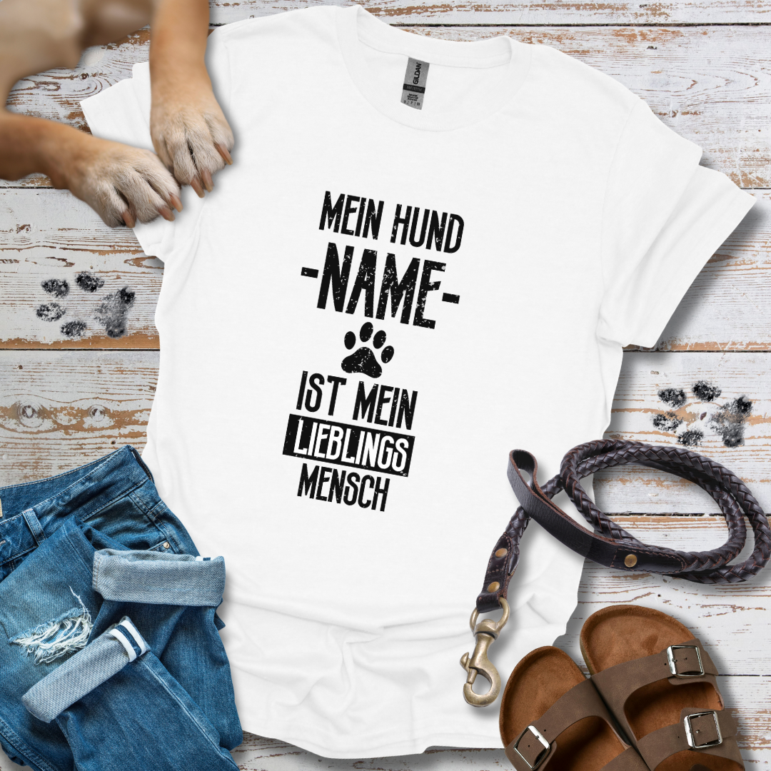 Mein Hund [Name] ist mein Lieblingsmensch - Personalisierbar - T-Shirt Unisex Classic Fit Standard Qualität