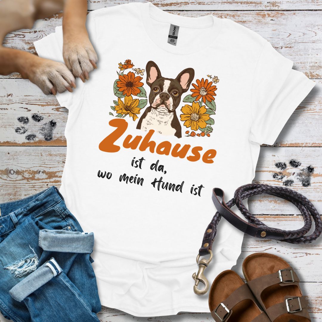 Zuhause ist da wo mein Hund ist - Französische Bulldogge - T-Shirt Damen Relaxed Fit