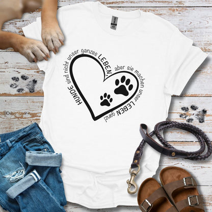 Hunde machen unser Leben ganz - T-Shirt Unisex Classic Fit - Bequemer Klassiker