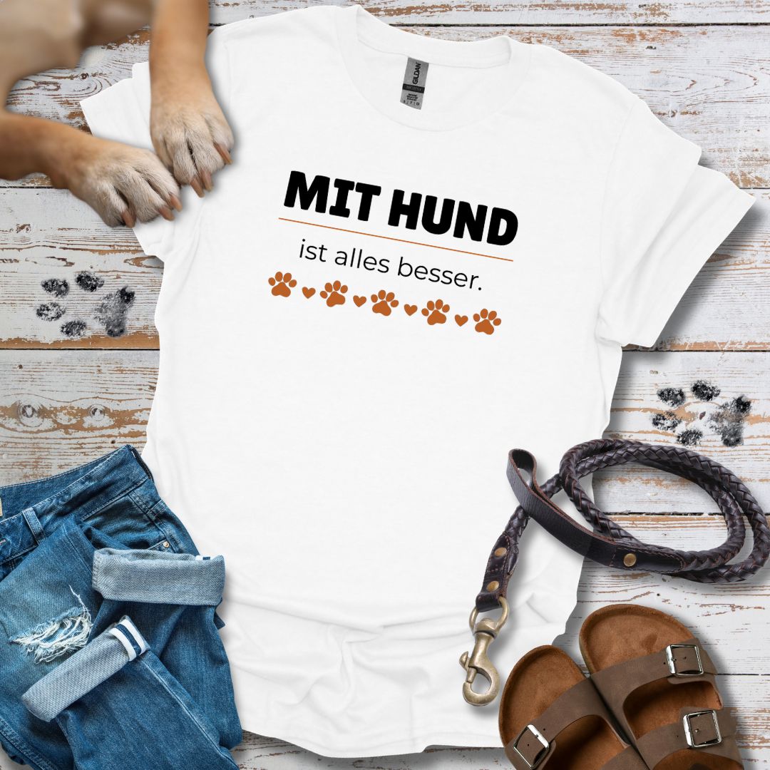 Mit Hund ist alles besser - T-Shirt Unisex Classic Fit - Bequemer Klassiker