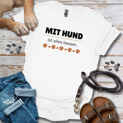 Mit Hund ist alles besser - T-Shirt Unisex Classic Fit - Bequemer Klassiker