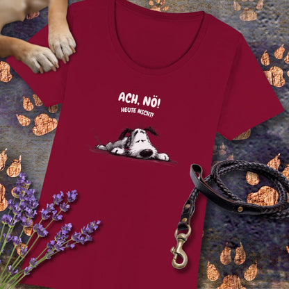 Ach, Nö! Heute Nicht! - Premium Damen T-Shirt - Slim Fit